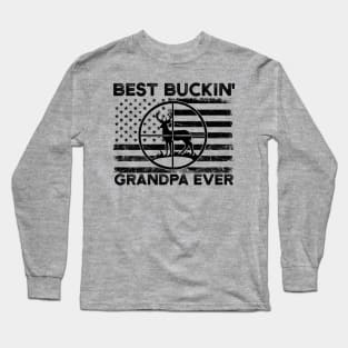 Funny Deer Hunting Grandpa Best Buckin Grandpa Ever Long Sleeve T-Shirt